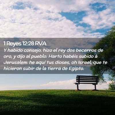Picture 02 - 1 Reyes 12:28 RVA - Y habido consejo, hizo el rey dos becerros de - Bible Verse Picture