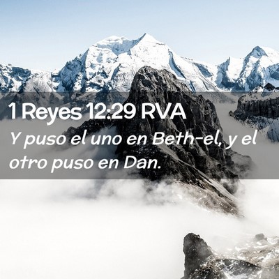 Picture 02 - 1 Reyes 12:29 RVA - Y puso el uno en Beth-el, y el otro puso en - Bible Verse Picture