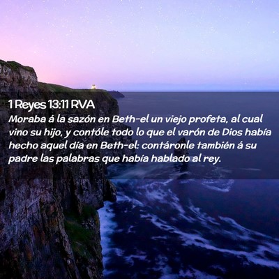 Picture 02 - 1 Reyes 13:11 RVA - Moraba á la sazón en Beth-el un viejo profeta, - Bible Verse Picture