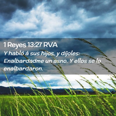 Picture 02 - 1 Reyes 13:27 RVA - Y habló á sus hijos, y díjoles: Enalbardadme - Bible Verse Picture