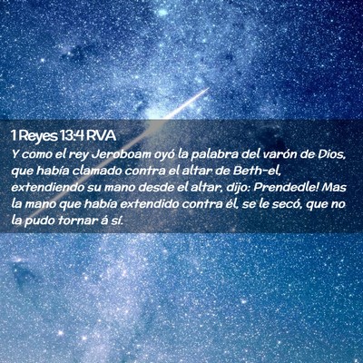 Picture 02 - 1 Reyes 13:4 RVA - Y como el rey Jeroboam oyó la palabra del varón - Bible Verse Picture