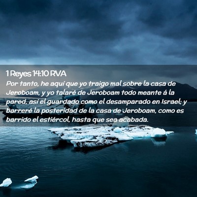 Picture 02 - 1 Reyes 14:10 RVA - Por tanto, he aquí que yo traigo mal sobre la - Bible Verse Picture