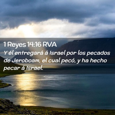 Picture 02 - 1 Reyes 14:16 RVA - Y él entregará á Israel por los pecados de - Bible Verse Picture
