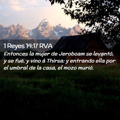 Picture 02 - 1 Reyes 14:17 RVA - Entonces la mujer de Jeroboam se levantó, y se - Bible Verse Picture