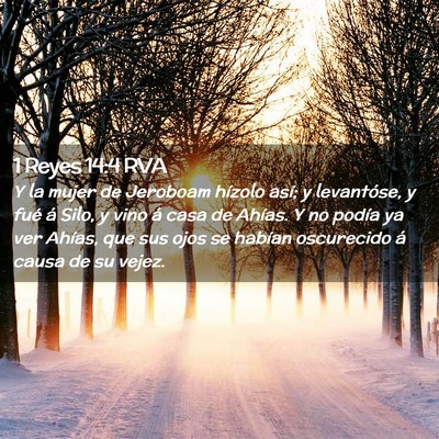 Picture 02 - 1 Reyes 14:4 RVA - Y la mujer de Jeroboam hízolo así; y - Bible Verse Picture