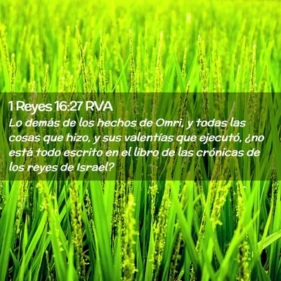 Picture 02 - 1 Reyes 16:27 RVA - Lo demás de los hechos de Omri, y todas las - Bible Verse Picture