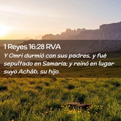 Picture 02 - 1 Reyes 16:28 RVA - Y Omri durmió con sus padres, y fué sepultado - Bible Verse Picture
