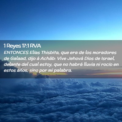 Picture 02 - 1 Reyes 17:1 RVA - ENTONCES Elías Thisbita, que era de los - Bible Verse Picture