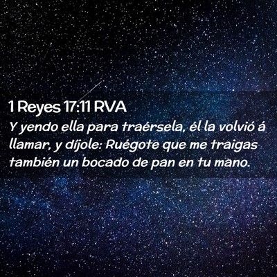 Picture 02 - 1 Reyes 17:11 RVA - Y yendo ella para traérsela, él la volvió á - Bible Verse Picture