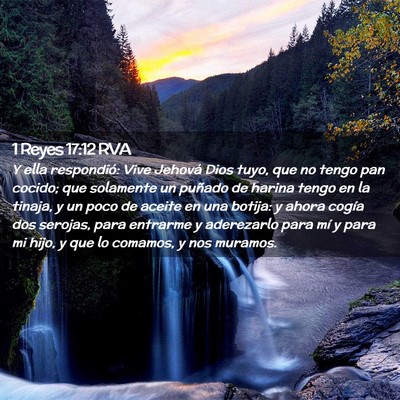 Picture 02 - 1 Reyes 17:12 RVA - Y ella respondió: Vive Jehová Dios tuyo, que no - Bible Verse Picture