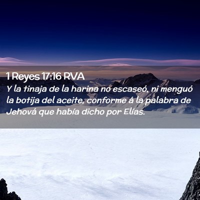 Picture 02 - 1 Reyes 17:16 RVA - Y la tinaja de la harina no escaseó, ni menguó - Bible Verse Picture