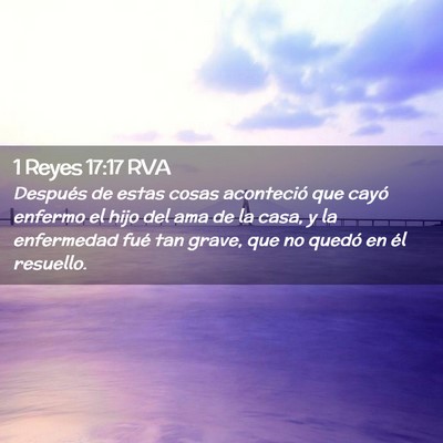 Picture 02 - 1 Reyes 17:17 RVA - Después de estas cosas aconteció que cayó - Bible Verse Picture