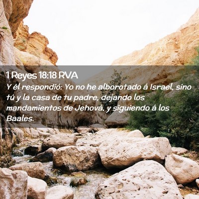 Picture 02 - 1 Reyes 18:18 RVA - Y él respondió: Yo no he alborotado á Israel, - Bible Verse Picture