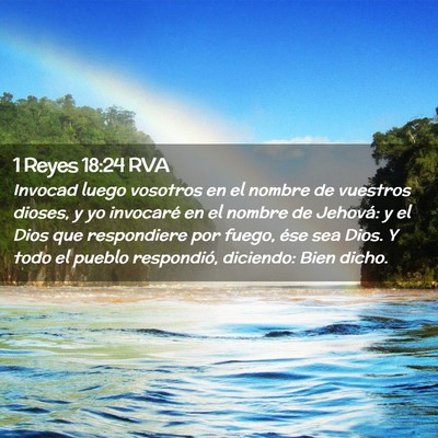 Picture 02 - 1 Reyes 18:24 RVA - Invocad luego vosotros en el nombre de vuestros - Bible Verse Picture