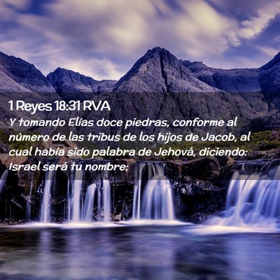 Picture 02 - 1 Reyes 18:31 RVA - Y tomando Elías doce piedras, conforme al - Bible Verse Picture