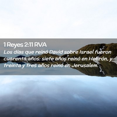Picture 02 - 1 Reyes 2:11 RVA - Los días que reinó David sobre Israel fueron - Bible Verse Picture
