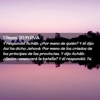 Picture 02 - 1 Reyes 20:14 RVA - Y respondió Achâb: ¿Por mano de quién? Y él - Bible Verse Picture