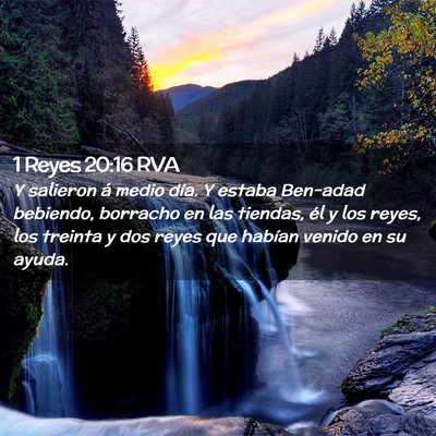 Picture 02 - 1 Reyes 20:16 RVA - Y salieron á medio día. Y estaba Ben-adad - Bible Verse Picture