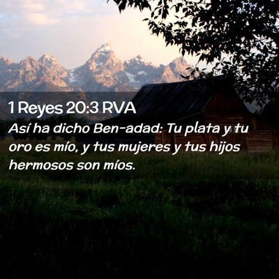 Picture 02 - 1 Reyes 20:3 RVA - Así ha dicho Ben-adad: Tu plata y tu oro es - Bible Verse Picture
