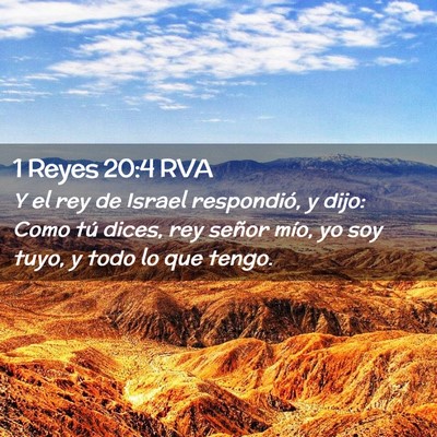 Picture 02 - 1 Reyes 20:4 RVA - Y el rey de Israel respondió, y dijo: Como tú - Bible Verse Picture