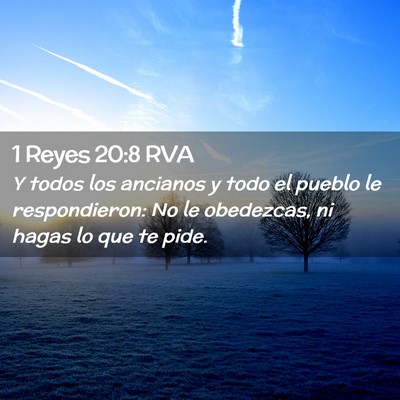 Picture 02 - 1 Reyes 20:8 RVA - Y todos los ancianos y todo el pueblo le - Bible Verse Picture