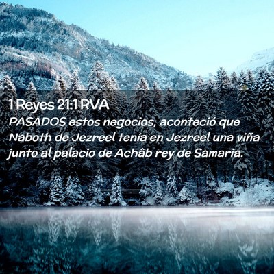 Picture 02 - 1 Reyes 21:1 RVA - PASADOS estos negocios, aconteció que Naboth de - Bible Verse Picture