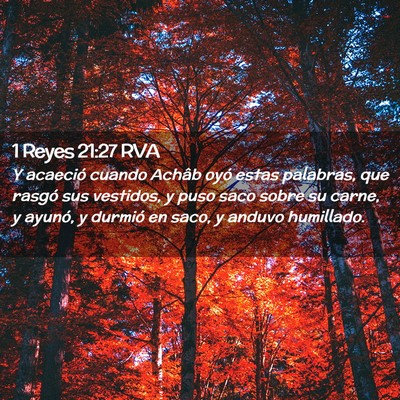 Picture 02 - 1 Reyes 21:27 RVA - Y acaeció cuando Achâb oyó estas palabras, que - Bible Verse Picture