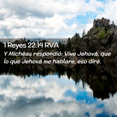 Picture 02 - 1 Reyes 22:14 RVA - Y Michêas respondió: Vive Jehová, que lo que - Bible Verse Picture