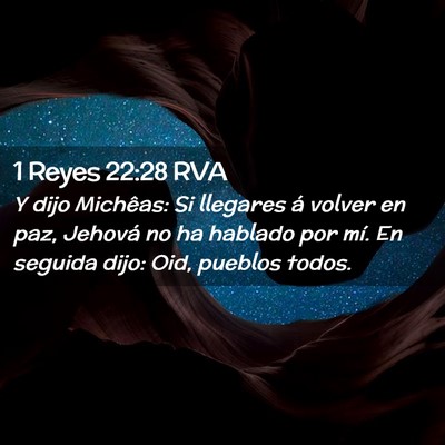 Picture 02 - 1 Reyes 22:28 RVA - Y dijo Michêas: Si llegares á volver en paz, - Bible Verse Picture