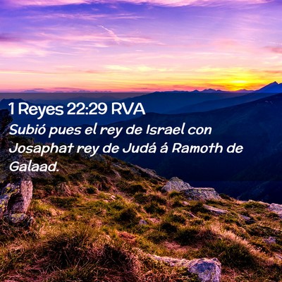 Picture 02 - 1 Reyes 22:29 RVA - Subió pues el rey de Israel con Josaphat rey de - Bible Verse Picture