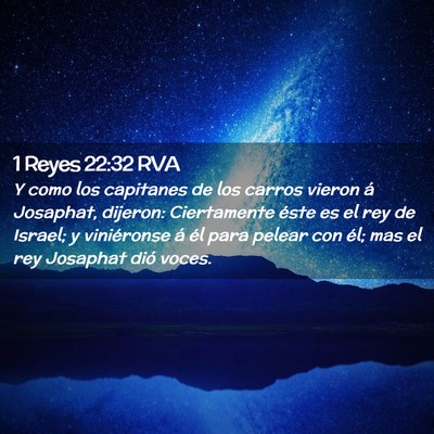 Picture 02 - 1 Reyes 22:32 RVA - Y como los capitanes de los carros vieron á - Bible Verse Picture