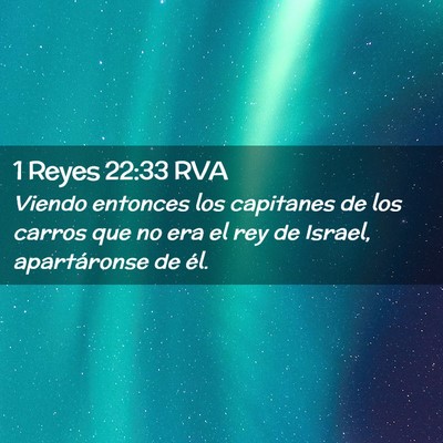 Picture 02 - 1 Reyes 22:33 RVA - Viendo entonces los capitanes de los carros que - Bible Verse Picture