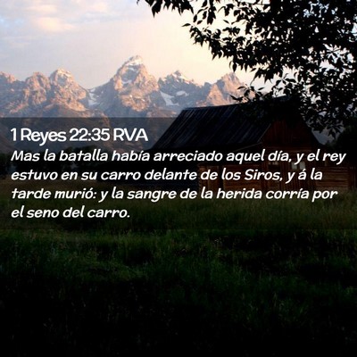 Picture 02 - 1 Reyes 22:35 RVA - Mas la batalla había arreciado aquel día, y el - Bible Verse Picture