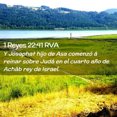 Picture 02 - 1 Reyes 22:41 RVA - Y Josaphat hijo de Asa comenzó á reinar sobre - Bible Verse Picture