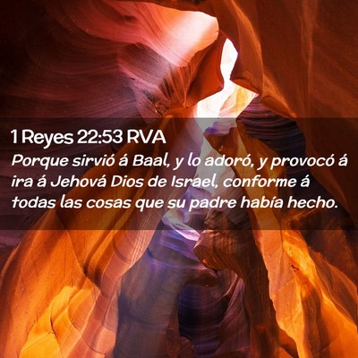 Picture 02 - 1 Reyes 22:53 RVA - Porque sirvió á Baal, y lo adoró, y provocó - Bible Verse Picture