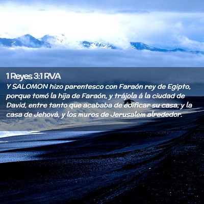 Picture 02 - 1 Reyes 3:1 RVA - Y SALOMON hizo parentesco con Faraón rey de - Bible Verse Picture