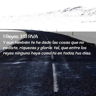 Picture 02 - 1 Reyes 3:13 RVA - Y aun también te he dado las cosas que no - Bible Verse Picture