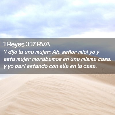 Picture 02 - 1 Reyes 3:17 RVA - Y dijo la una mujer: ­Ah, señor mío! yo y esta - Bible Verse Picture