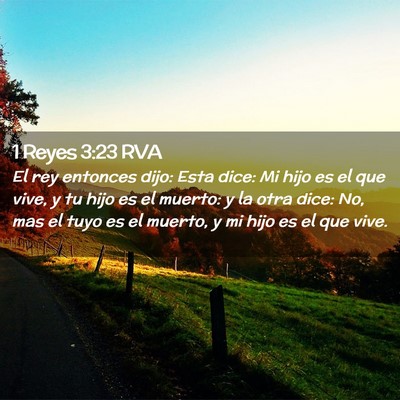 Picture 02 - 1 Reyes 3:23 RVA - El rey entonces dijo: Esta dice: Mi hijo es el - Bible Verse Picture