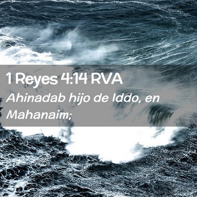 Picture 02 - 1 Reyes 4:14 RVA - Ahinadab hijo de Iddo, en - Bible Verse Picture
