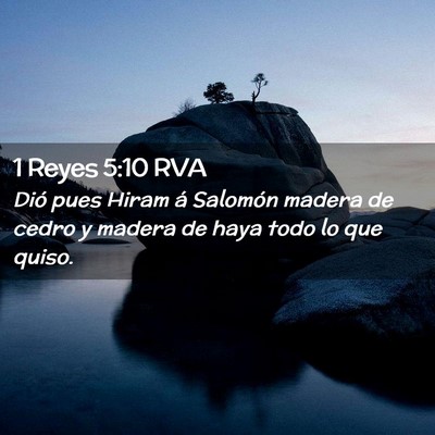 Picture 02 - 1 Reyes 5:10 RVA - Dió pues Hiram á Salomón madera de cedro y - Bible Verse Picture