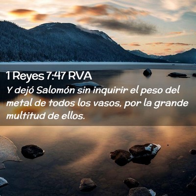 Picture 02 - 1 Reyes 7:47 RVA - Y dejó Salomón sin inquirir el peso del metal - Bible Verse Picture