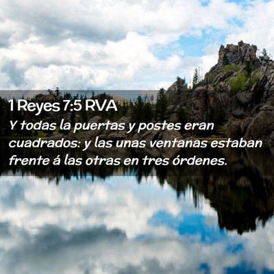 Picture 02 - 1 Reyes 7:5 RVA - Y todas la puertas y postes eran cuadrados: y las - Bible Verse Picture