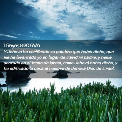 Picture 02 - 1 Reyes 8:20 RVA - Y Jehová ha verificado su palabra que había - Bible Verse Picture