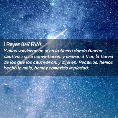 Picture 02 - 1 Reyes 8:47 RVA - Y ellos volvieren en sí en la tierra donde - Bible Verse Picture