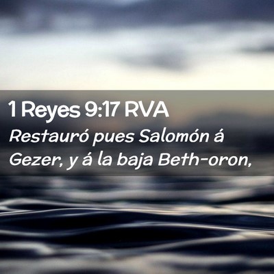 Picture 02 - 1 Reyes 9:17 RVA - Restauró pues Salomón á Gezer, y á la baja - Bible Verse Picture