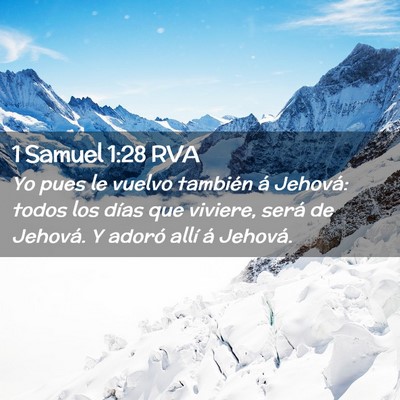 Picture 02 - 1 Samuel 1:28 RVA - Yo pues le vuelvo también á Jehová: todos los - Bible Verse Picture
