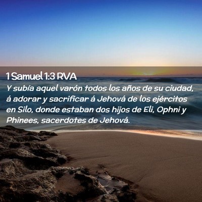 Picture 02 - 1 Samuel 1:3 RVA - Y subía aquel varón todos los años de su - Bible Verse Picture