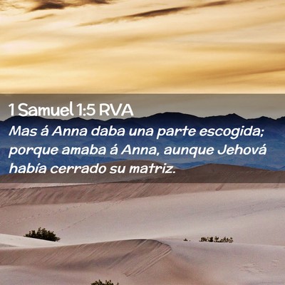 Picture 02 - 1 Samuel 1:5 RVA - Mas á Anna daba una parte escogida; porque amaba - Bible Verse Picture