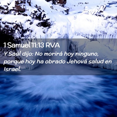 Picture 02 - 1 Samuel 11:13 RVA - Y Saúl dijo: No morirá hoy ninguno, porque hoy - Bible Verse Picture